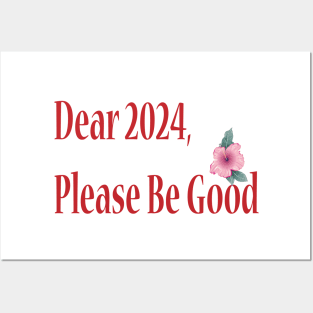 Dear 2024, Please Be Good Posters and Art